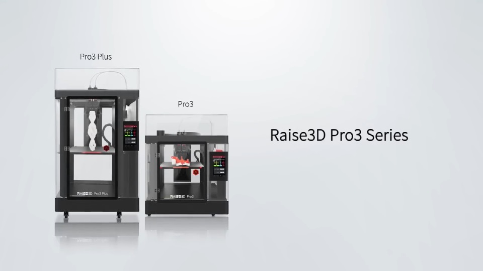 [视频] Raise3D Pro3系列专业双挤出机3D打印机