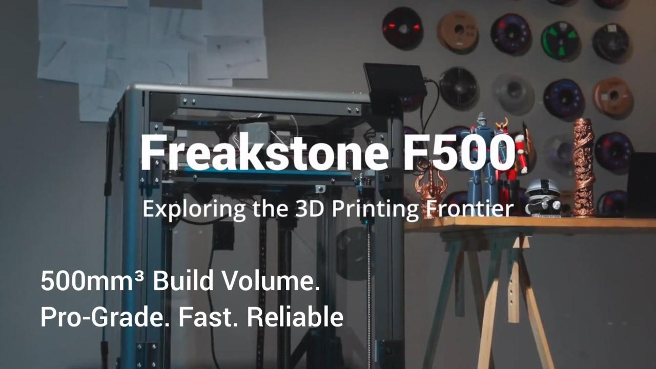 [视频] Freakstone F500：一款具有 500mm³ 巨大构建体积和专业级精度的工业3D打印机